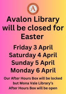 Avalon Library will be closed Friday 29 March Saturday 30 March Sunday 31 March Monday 1 April